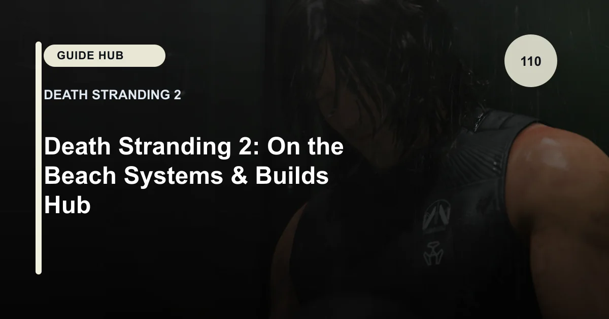 Death Stranding Systems & Builds Hub